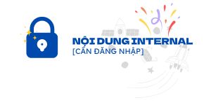 Internal Learning Portal - Nội dung dành riêng cho nội bộ, vui lòng liên hệ với quản trị để truy cập.